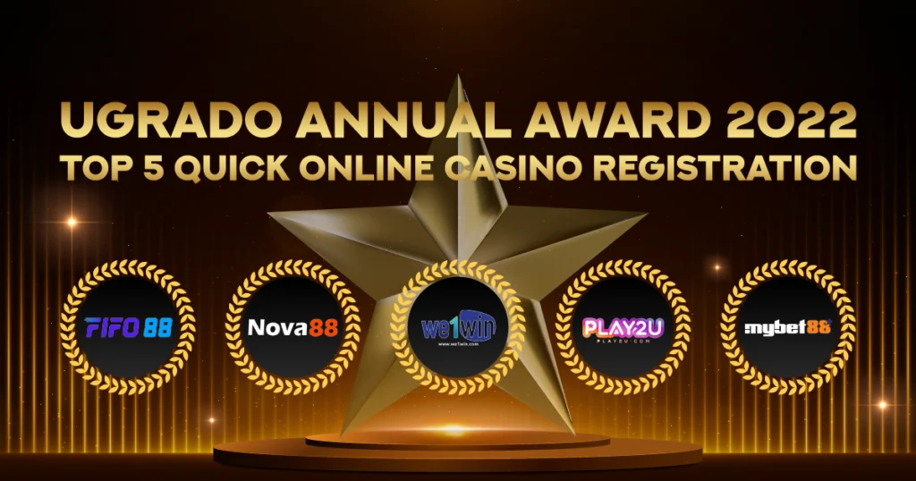 Nominees for Quick Online Casino Registration (Malaysia) | Ugrado Annual Award 2022