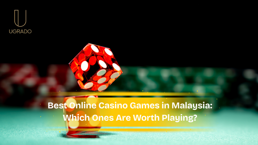 Best Online Casino Games in Malaysia