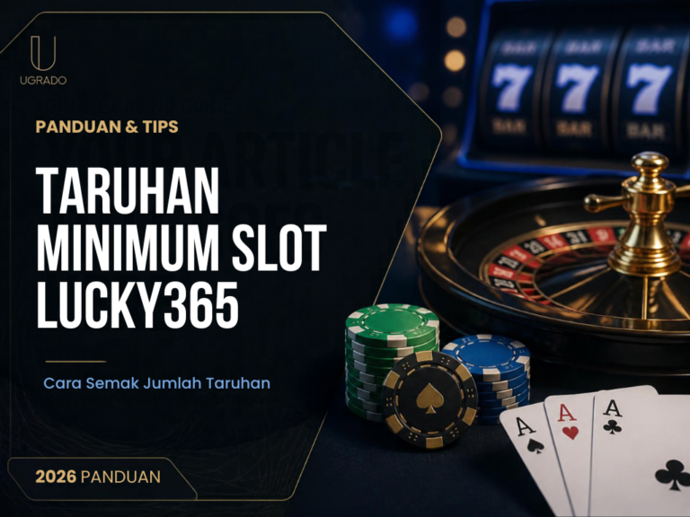 Taruhan Minimum Slot Lucky365: Cara Semak Jumlah Taruhan bagi Setiap Permainan