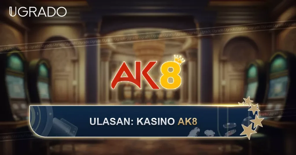 Ulasan Kasino Online AK8: Permainan, Program VIP dan Bayaran