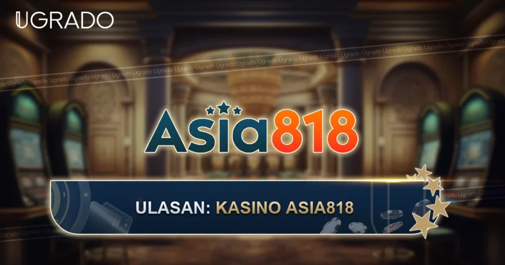 Ulasan Asia818 Malaysia: Log Masuk, Dompet dan Pembayaran