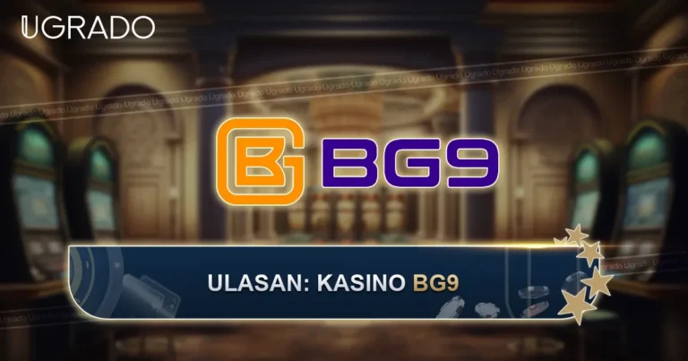Ulasan Kasino BG9 Malaysia: Permainan, Bonus dan Pembayaran