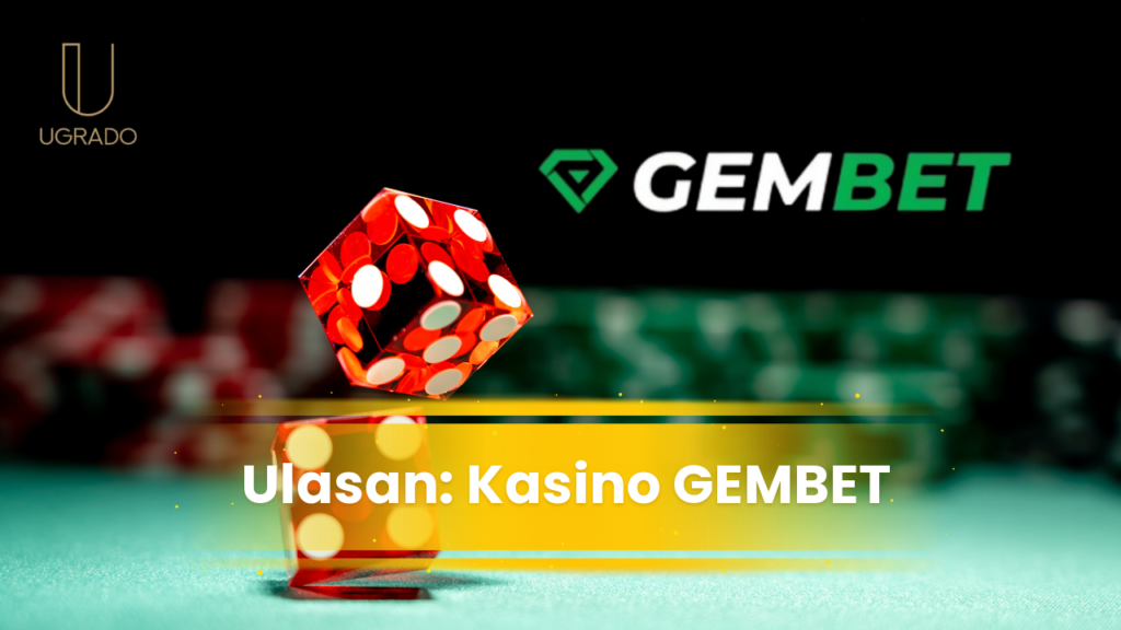 Ulasan GemBet: Pengeluaran, Pembayaran dan Permainan