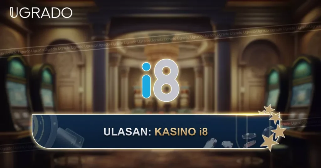 Ulasan i8 Casino: Permainan, Aplikasi dan Khidmat Pelanggan