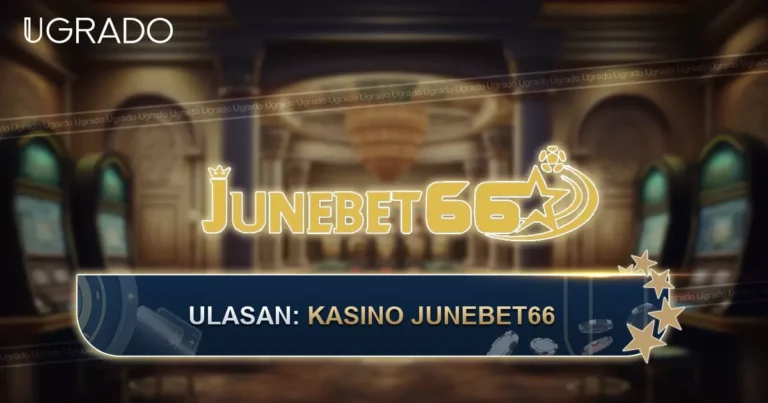 Ulasan Junebet66 Online Casino Malaysia: Permainan, Aplikasi dan Bayaran