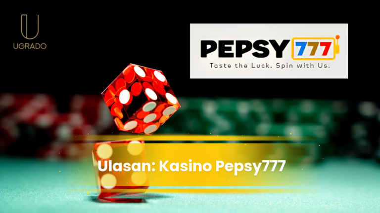 Ulasan Pepsy777: Bonus, Deposit RM1 dan Terma Utama