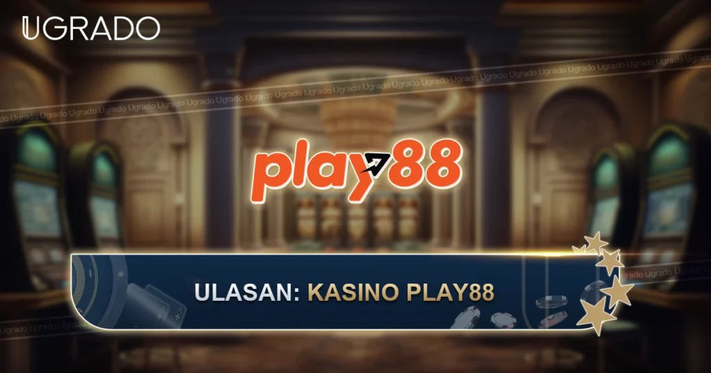 Ulasan Play88 Casino: Permainan dan Bayaran