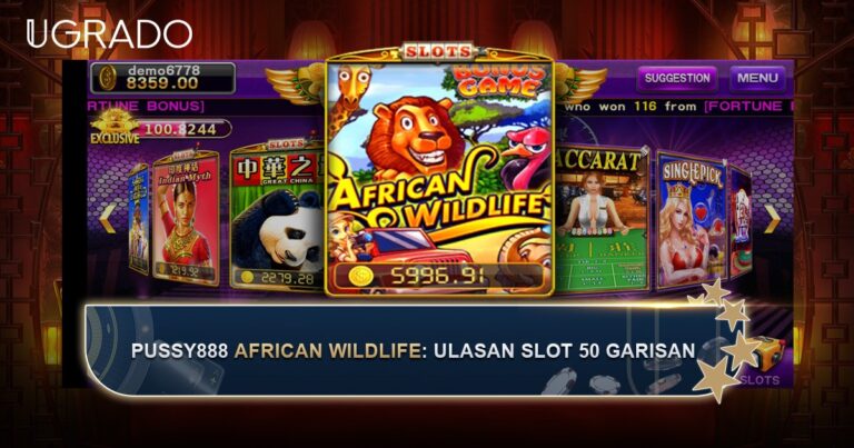 Ulasan Slot Pussy888 African Wildlife: Garisan Bayar, Simbol dan Permainan Bonus