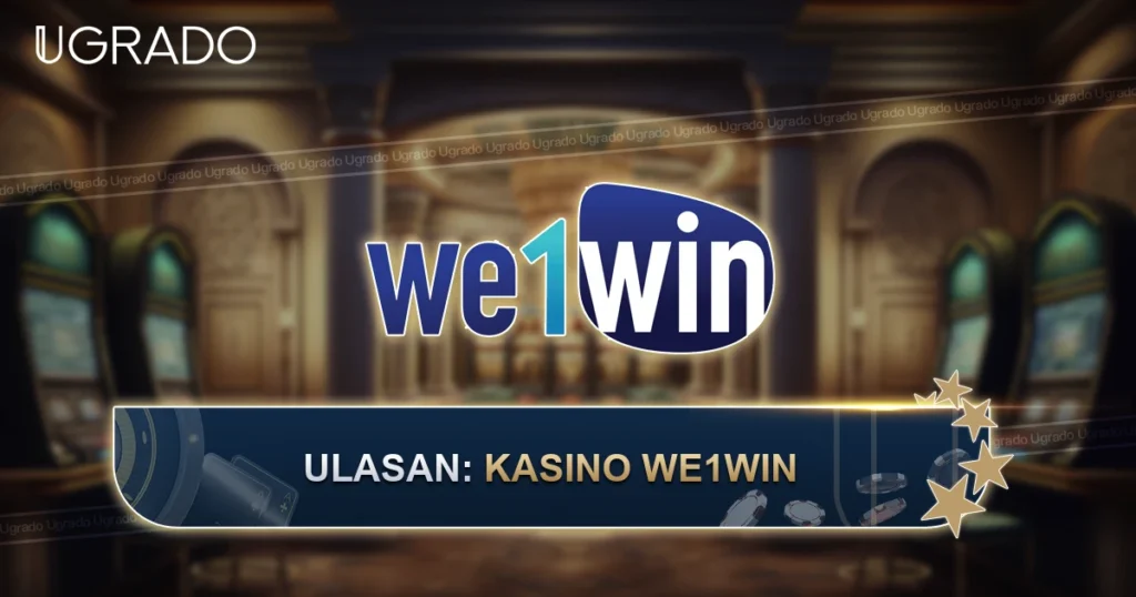 Ulasan Kasino WE1WIN: Permainan, Bonus, Bayaran dan Had