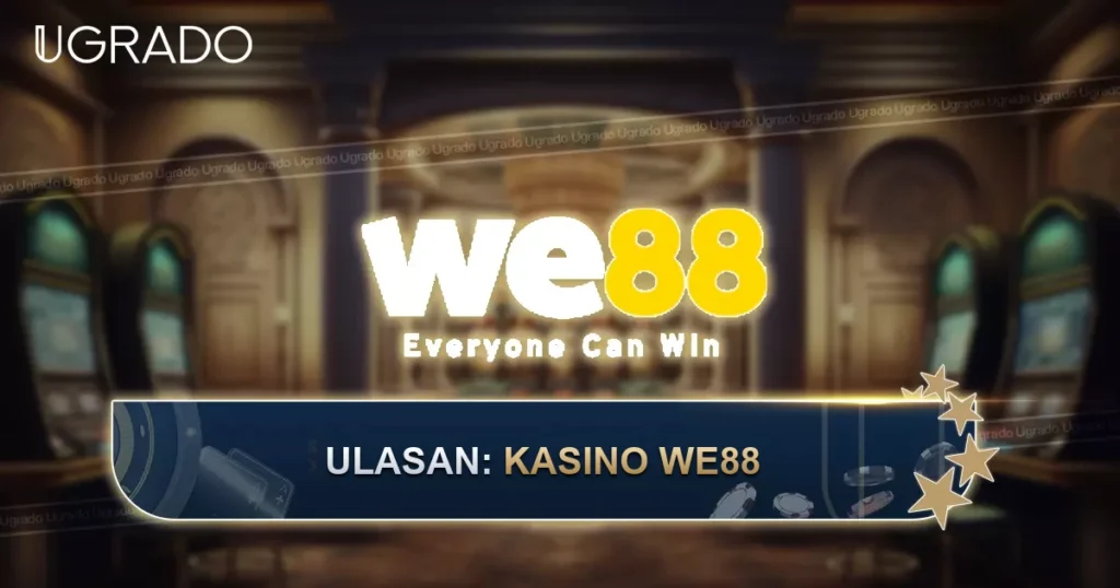 Ulasan WE88 Casino: Permainan, Bonus dan Kaedah Bayaran