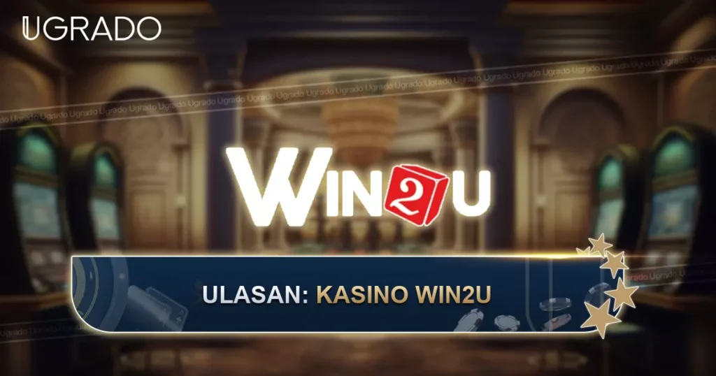 Ulasan Win2U Casino: Permainan, Bayaran dan Sokongan