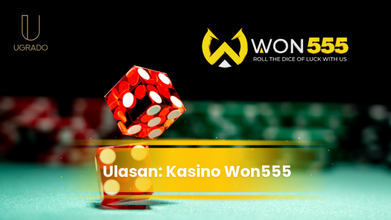 Ulasan Won555 Casino Online untuk Pemain Malaysia