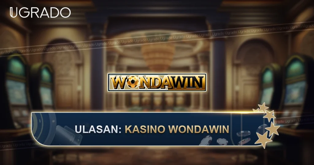 WONDAWIN Casino Malaysia: Ulasan, Permainan dan Bayaran