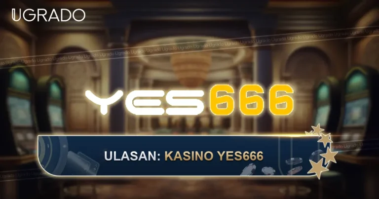 Ulasan YES666 Casino: Bonus, Pembayaran dan Lesen
